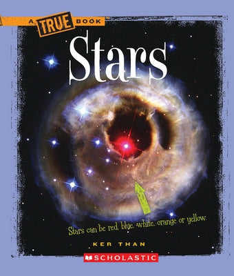 Stars (a True Book: Space) by Than, Ker