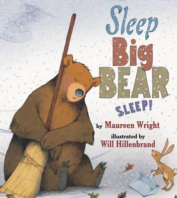 Sleep, Big Bear, Sleep! by Wright, Maureen