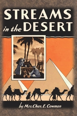 Streams in the Desert: 1925 Original 366 Daily Devotional Readings by Cowman, Lettie B.