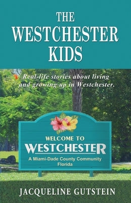 The Westchester Kids by Gutstein, Jacqueline