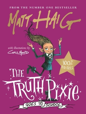 The Truth Pixie Goes to School by Haig, Matt