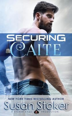 Securing Caite by Stoker, Susan