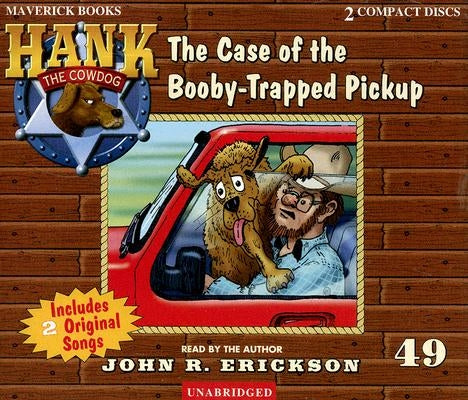 The Case of the Booby-Trapped Pickup by Erickson, John R.