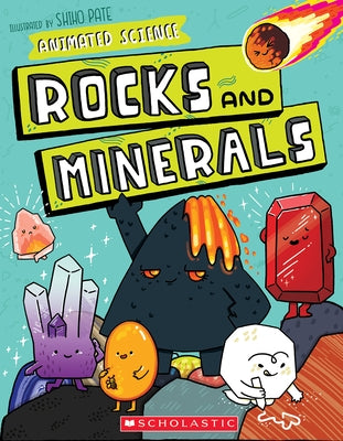 Animated Science: Rocks and Minerals by Pate, Shiho
