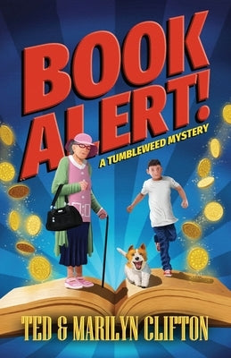 Book Alert!: A Tumbleweed Mystery by Clifton, Ted