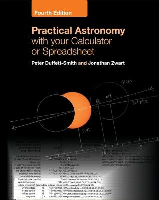 Practical Astronomy with Your Calculator or Spreadsheet by Duffett-Smith, Peter