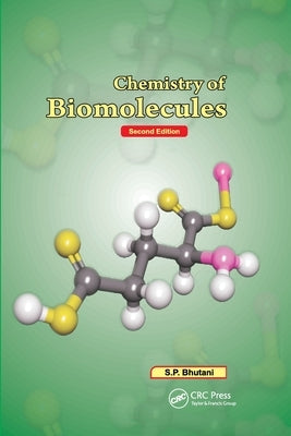 Chemistry of Biomolecules, Second Edition by Bhutani, S. P.