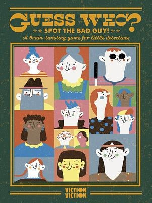 Guess Who?: Spot the Bad Guy - A Brain-Twisting Game for Little Detectives by Viction Workshop