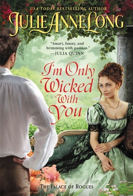 I'm Only Wicked with You: The Palace of Rogues by Long, Julie Anne
