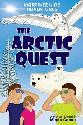 The Arctic Quest by Gomez, Minda