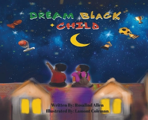 Dream Black Child by Allen, Rosalind