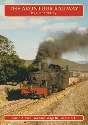 The Avontuur Railway by Hay, Richard