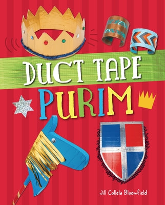 Duct Tape Purim by Colella Bloomfield, Jill