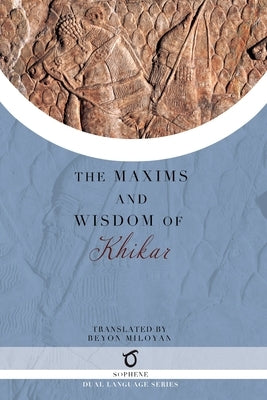 The Maxims and Wisdom of Khikar by Miloyan, Beyon