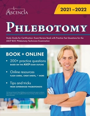 Phlebotomy Study Guide for Certification: Exam Review Book with Practice Test Questions for the ASCP BOC Phlebotomy Technician Examination by Ascencia