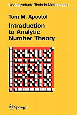 Introduction to Analytic Number Theory by Apostol, Tom M.