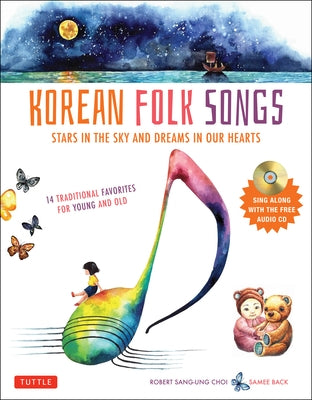 Korean Folk Songs: Stars in the Sky and Dreams in Our Hearts by Choi, Robert