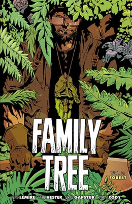 Family Tree, Volume 3: Forest by Lemire, Jeff