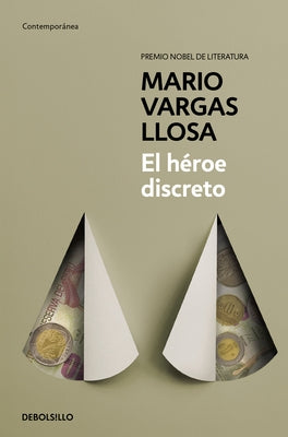 El Héroe Discreto / The Discreet Hero by Llosa, Mario Vargas