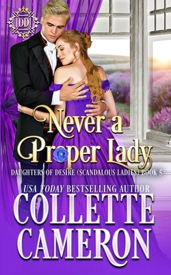 Never a Proper Lady: A Sweet Historical Regency Romance by Cameron, Collette