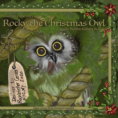 Rocky The Christmas Owl by Kogok, Bobbie Gilbert