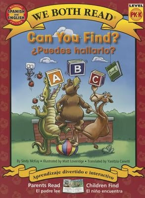 Can You Find?-Puedes Hallarlo? (an ABC Book) by McKay, Sindy