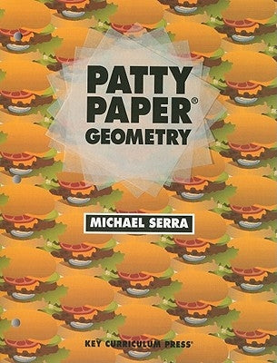 Patty Paper Geometry by Serra, Michael