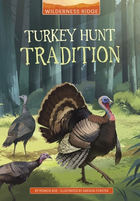 Turkey Hunt Tradition by Roe, Monica