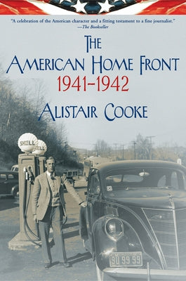 The American Home Front: 1941-1942 by Cooke, Alistair