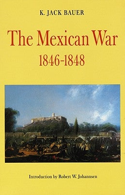 Mexican War, 1846-1848 (Revised) by Bauer, K. Jack