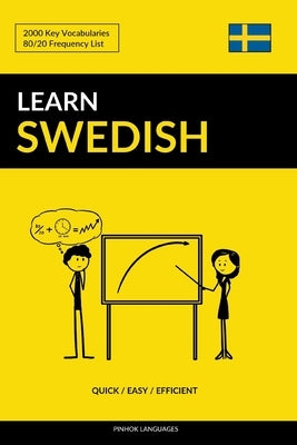Learn Swedish - Quick / Easy / Efficient: 2000 Key Vocabularies by Languages, Pinhok