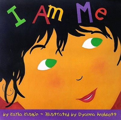 I Am Me by Kuskin, Karla