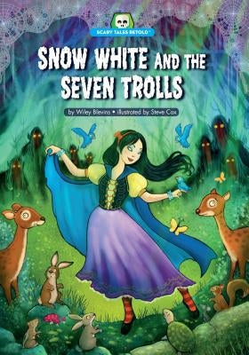 Snow White and the Seven Trolls by Blevins, Wiley