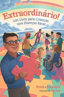 Extraordinário! Um Livro para Crianças com Doenças Raras by Ayik, Evren And Kara