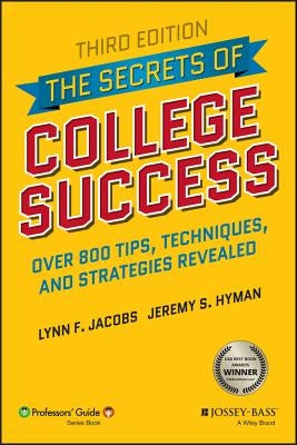 The Secrets of College Success by Hyman, Jeremy S.