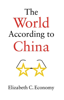The World According to China by Economy, Elizabeth C.