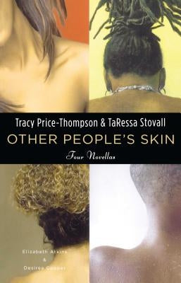 Other People's Skin: Four Novellas by Price-Thompson, Tracy