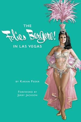 The Folies Bergere in Las Vegas by Feder, Karan