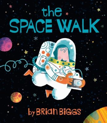 The Space Walk by Biggs, Brian