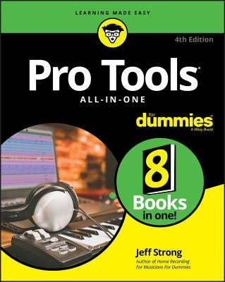 Pro Tools All-In-One for Dummies by Strong, Jeff