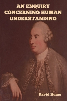 An Enquiry Concerning Human Understanding by Hume, David