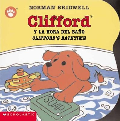 Clifford y la Hora del Bano/Clifford's Bathtime by Bridwell, Norman