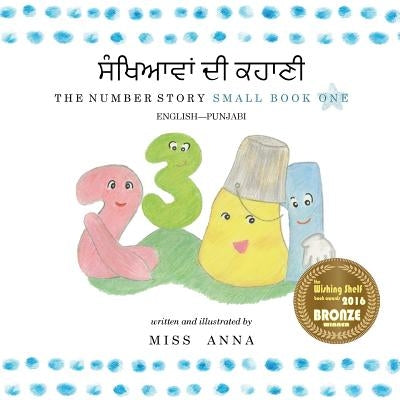 The Number Story 1 &#2600;&#2672;&#2604;&#2608; &#2581;&#2617;&#2622;&#2595;&#2624;: Small Book One English-Punjabi by , Anna