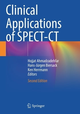 Clinical Applications of Spect-CT by Ahmadzadehfar, Hojjat