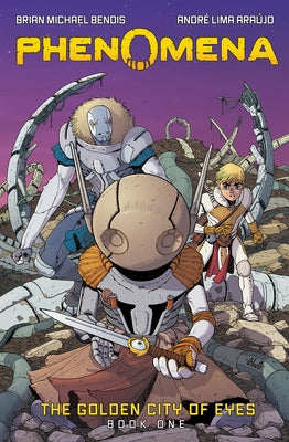 Phenomena: The Golden City of Eyes (Phenomena Book 1) by Bendis, Brian Michael