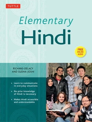 Elementary Hindi: Learn to Communicate in Everyday Situations (Free Online Audio Included) [With MP3] by Delacy, Richard