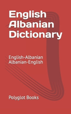 English Albanian Dictionary: English-Albanian / Albanian-English by Croff, Amadou