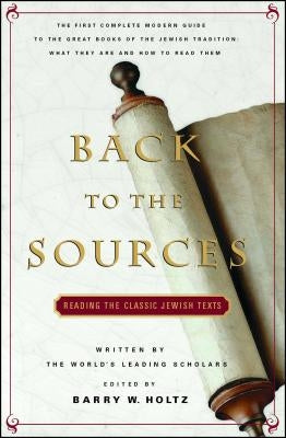 Back to the Sources by Holtz, Barry W.