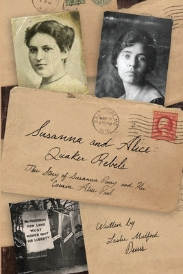 Susanna and Alice - Quaker Rebels by Denis, Leslie