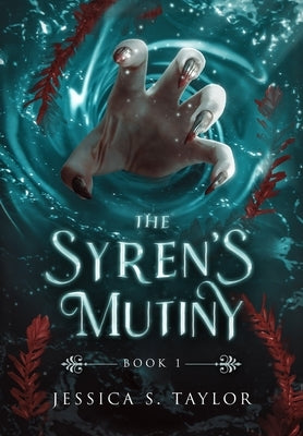 The Syren's Mutiny by Taylor, Jessica S.